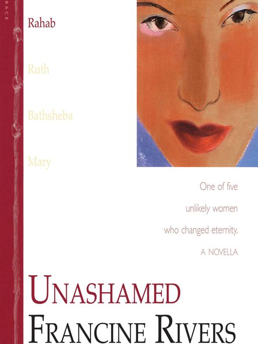 Title details for Unashamed: Rahab by Francine Rivers - Available